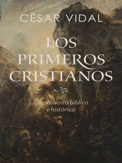 Title details for Los primeros cristianos by César Vidal - Available